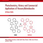 خرید و دانلود نسخه کامل کتاب Photochemistry, History and Commercial Applications of Hexaarylbiimidazoles: All about HABIs
