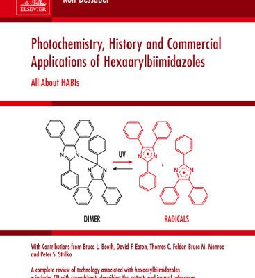 خرید و دانلود نسخه کامل کتاب Photochemistry, History and Commercial Applications of Hexaarylbiimidazoles: All about HABIs