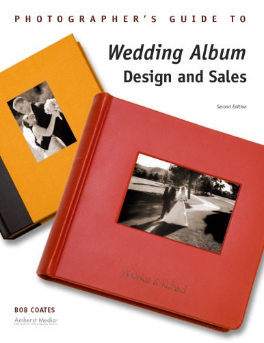خرید و دانلود نسخه کامل کتاب Photographer’s Guide to Wedding Album Design and Sales_68d437d4d3fa4.jpeg خرید و دانلود نسخه کامل کتاب Photographer’s Guide to Wedding Album Design and Sales