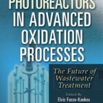 خرید و دانلود نسخه کامل کتاب Photoreactors in Advanced Oxidation Process: The Future of Wastewater Treatment