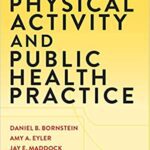 خرید و دانلود نسخه کامل کتاب Physical Activity and Public Health Practice 1st Edition – Original PDF