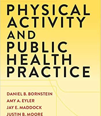 خرید و دانلود نسخه کامل کتاب Physical Activity and Public Health Practice 1st Edition – Original PDF