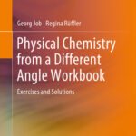 خرید و دانلود نسخه کامل کتاب Physical Chemistry from a Different Angle Workbook: Exercises and Solutions