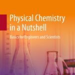 خرید و دانلود نسخه کامل کتاب Physical Chemistry in a Nutshell : Basics for Engineers and Scientists