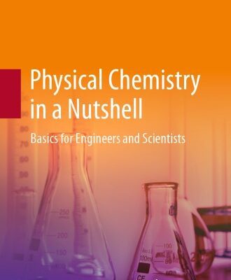 خرید و دانلود نسخه کامل کتاب Physical Chemistry in a Nutshell : Basics for Engineers and Scientists