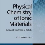 خرید و دانلود نسخه کامل کتاب Physical Chemistry of Ionic Materials. Ions and Electrons in Solids