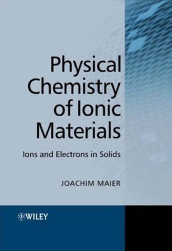 خرید و دانلود نسخه کامل کتاب Physical Chemistry of Ionic Materials. Ions and Electrons in Solids_68d47f09269d2.jpeg خرید و دانلود نسخه کامل کتاب Physical Chemistry of Ionic Materials. Ions and Electrons in Solids