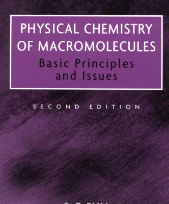 خرید و دانلود نسخه کامل کتاب Physical Chemistry of Macromolecules – Basic Principles and Issues