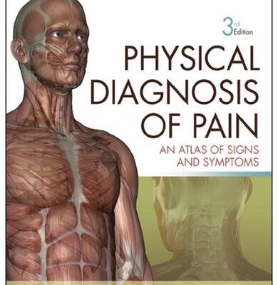 خرید و دانلود نسخه کامل کتاب Physical Diagnosis of Pain: An Atlas of Signs and Symptoms, 3rd Edition