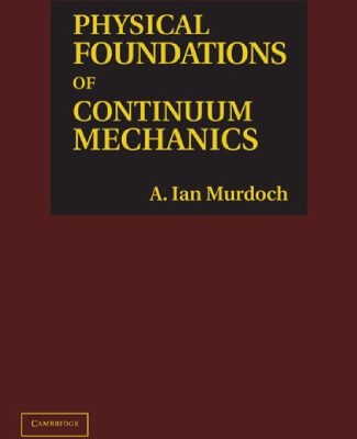 خرید و دانلود نسخه کامل کتاب Physical Foundations of Continuum Mechanics