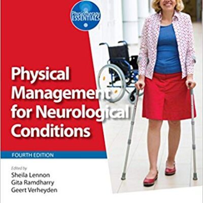 خرید و دانلود نسخه کامل کتاب Physical Management for Neurological Conditions E-Book (Physiotherapy Essentials) (4th Edition)