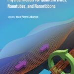 خرید و دانلود نسخه کامل کتاب Physical Models for Quantum Wires, Nanotubes, and Nanoribbons