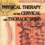 خرید و دانلود نسخه کامل کتاب Physical Therapy of the Cervical and Thoracic Spine, Third Edition