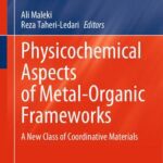 خرید و دانلود نسخه کامل کتاب Physicochemical Aspects of Metal-Organic Frameworks: A New Class of Coordinative Materials