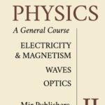 خرید و دانلود نسخه کامل کتاب Physics: A General Course: Electricity & Magnetism, Waves, Optics