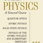 خرید و دانلود نسخه کامل کتاب Physics: A General Course: Quantum Optics, Atomic Physics, Solid State Physics, Physics of the Atomic Nucleus and Elementary Particles