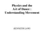 خرید و دانلود نسخه کامل کتاب Physics and the Art of Dance: Understanding Movement