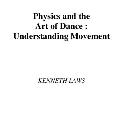 خرید و دانلود نسخه کامل کتاب Physics and the Art of Dance: Understanding Movement