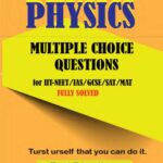 خرید و دانلود نسخه کامل کتاب PHYSICS MCQS FOR IIT JEE NEET IAS SAT MAT Multiple Choice Questions Answers Fully Solved IITJEE main advanced Trust Education