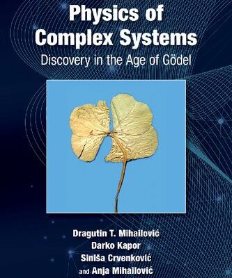 خرید و دانلود نسخه کامل کتاب Physics of Complex Systems: Discovery in the Age of Gödel