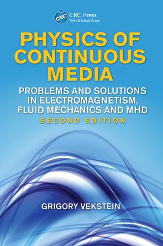 خرید و دانلود نسخه کامل کتاب Physics of Continuous Media : Problems and Solutions in Electromagnetism, Fluid Mechanics and MHD, Second Edition_68bcce7fe956e.jpeg خرید و دانلود نسخه کامل کتاب Physics of Continuous Media : Problems and Solutions in Electromagnetism, Fluid Mechanics and MHD, Second Edition