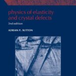 خرید و دانلود نسخه کامل کتاب Physics of Elasticity and Crystal Defects: 2nd Edition