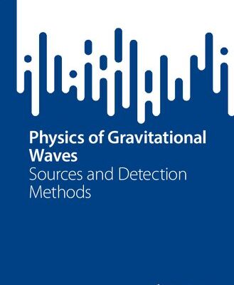 خرید و دانلود نسخه کامل کتاب Physics of Gravitational Waves: Sources and Detection Methods