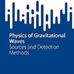 خرید و دانلود نسخه کامل کتاب Physics of Gravitational Waves: Sources and Detection Methods