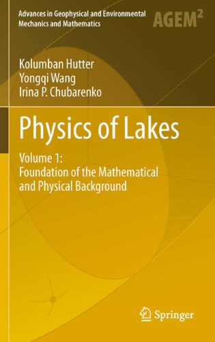 خرید و دانلود نسخه کامل کتاب Physics of Lakes: Volume 1: Foundation of the Mathematical and Physical Background_68c1c153ca521.jpeg خرید و دانلود نسخه کامل کتاب Physics of Lakes: Volume 1: Foundation of the Mathematical and Physical Background