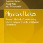 خرید و دانلود نسخه کامل کتاب Physics of Lakes: Volume 3: Methods of Understanding Lakes as Components of the Geophysical Environment