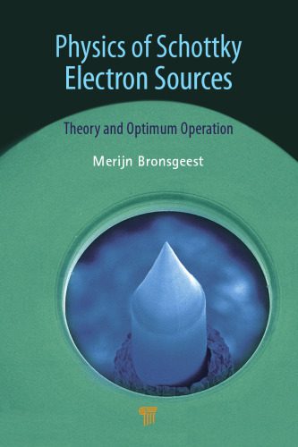 خرید و دانلود نسخه کامل کتاب Physics of Schottky Electron Sources: Theory and Optimum Operation_68be7b1a0ec88.jpeg خرید و دانلود نسخه کامل کتاب Physics of Schottky Electron Sources: Theory and Optimum Operation