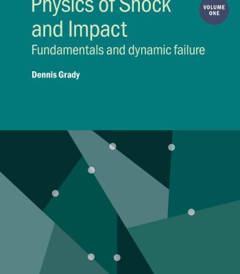 خرید و دانلود نسخه کامل کتاب Physics of Shock and Impact: Fundamentals and Dynamic Failure