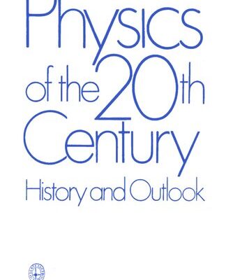 خرید و دانلود نسخه کامل کتاب Physics of the 20th Century: History and Outlook