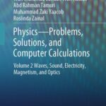خرید و دانلود نسخه کامل کتاب Physics—Problems, Solutions, and Computer Calculations : Volume 2 Waves, Sound, Electricity, Magnetism, and Optics