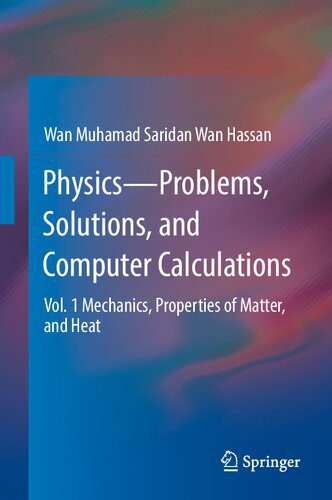 خرید و دانلود نسخه کامل کتاب Physics―Problems, Solutions, and Computer Calculations: Vol. 1 Mechanics, Properties of Matter, and Heat_68bcaf2ad49df.jpeg خرید و دانلود نسخه کامل کتاب Physics―Problems, Solutions, and Computer Calculations: Vol. 1 Mechanics, Properties of Matter, and Heat