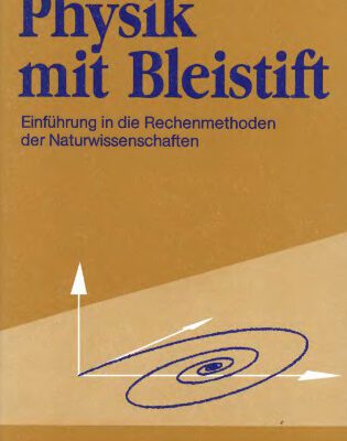 خرید و دانلود نسخه کامل کتاب Physik mit Bleistift: Einfuehrung in die Rechenmethoden der Naturwissenschaften
