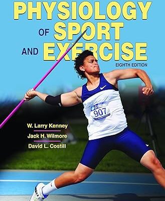 خرید و دانلود نسخه کامل کتاب Physiology of Sport and Exercise (8th Edition) –  +  Pdf