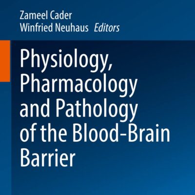 خرید و دانلود نسخه کامل کتاب Physiology, Pharmacology and Pathology of the Blood-Brain Barrier