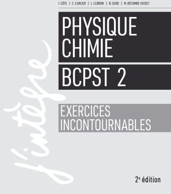 خرید و دانلود نسخه کامل کتاب Physique Chimie Exercices incontournables (BCPST2)