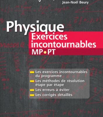 خرید و دانلود نسخه کامل کتاب Physique Exercices incontournables (MP-PT)