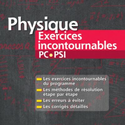 خرید و دانلود نسخه کامل کتاب Physique Exercices incontournables (PC-PSI)