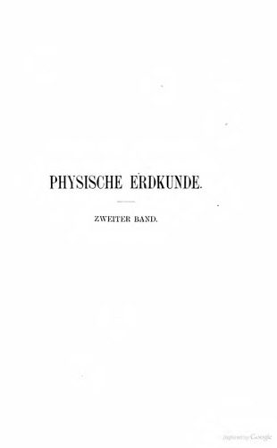 خرید و دانلود نسخه کامل کتاب Physische Erdkunde ; nach den hinterlassenen Papieren Oscar Peschels selbständig bearbeitet und herausgegeben_68bfa92081b76.jpeg خرید و دانلود نسخه کامل کتاب Physische Erdkunde ; nach den hinterlassenen Papieren Oscar Peschels selbständig bearbeitet und herausgegeben