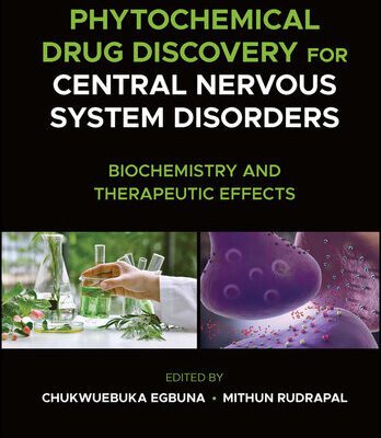 خرید و دانلود نسخه کامل کتاب Phytochemical Drug Discovery for Central Nervous System Disorders: Biochemistry and Therapeutic Effects