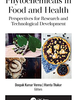 خرید و دانلود نسخه کامل کتاب Phytochemicals in Food and Health: Perspectives for Research and Technological Development