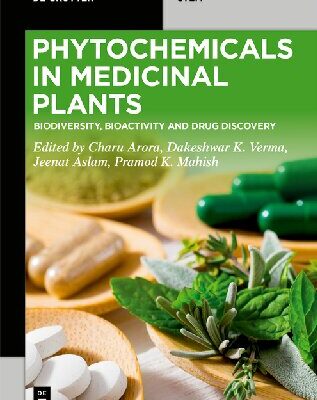 خرید و دانلود نسخه کامل کتاب Phytochemicals in Medicinal Plants: Biodiversity, Bioactivity and Drug Discovery