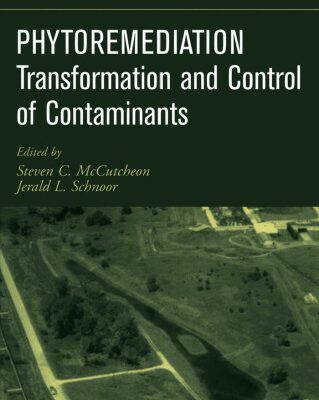 خرید و دانلود نسخه کامل کتاب Phytoremediation: Transformation and Control of Contaminants (Environmental Science and Technology: A Wiley-Interscience Series of Texts and Monographs)