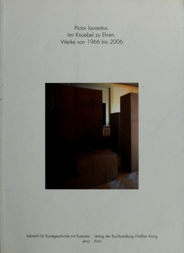 خرید و دانلود نسخه کامل کتاب Pictor laureatus. Imi Knoebel zu Ehren. Werke von 1966 bis 2006_68d28969412ba.jpeg خرید و دانلود نسخه کامل کتاب Pictor laureatus. Imi Knoebel zu Ehren. Werke von 1966 bis 2006