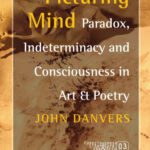 خرید و دانلود نسخه کامل کتاب Picturing Mind: Paradox, Indeterminacy and Consciousness in Art & Poetry (Consciousness, Literature and the Arts 3) (Consciousness, Literature & the Arts)