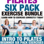 خرید و دانلود نسخه کامل کتاب Pilates Six Pack Exercise Bundle Learn How to Exercise Correctly Today – Intro to Pilates – Beginner Six Pack Exercises