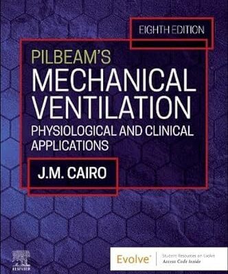 خرید و دانلود نسخه کامل کتاب Pilbeam’s Mechanical Ventilation: Physiological and Clinical Applications (8th Edition) –  +  Pdf